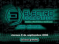 ELECTRO DOMÉSTICO Quinto Aniversario - Viernes 8 de Septiembre de 2006