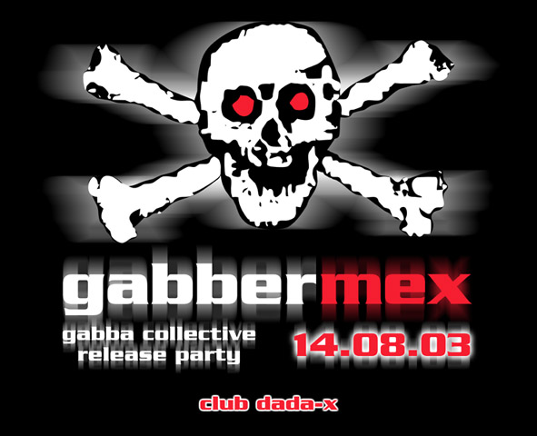 GABBERMEX RELEASE PARTY - Club Dada X (14/08/2003)
